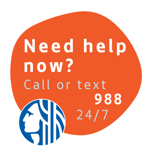 Graphic with the text Need help now? Call or text #988, 24/7.